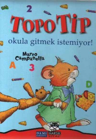 Topo Tip - Okula Gitmek İstemiyor