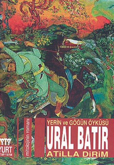 Ural Batır Yerin ve Göğün Öyküsü