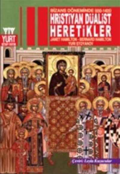 Bizans Döneminde (650-1405) Hristiyan Düalist Heretikler