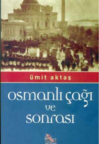 Osmanlı Çağı ve Sonrası