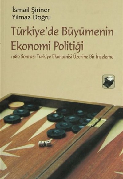 Türkiyede Büyümenin Ekonomi Politiği