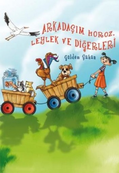 Arkadaşım Horoz , Leylek ve Diğerleri