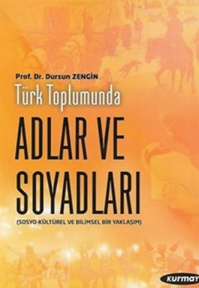 Türk Toplumunda Adlar ve Soyadları  Sosyo-Kültürel ve Dilbilimsel Bir Yaklaşım