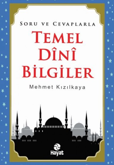 Soru ve Cevaplarla Temel Dini Bilgiler