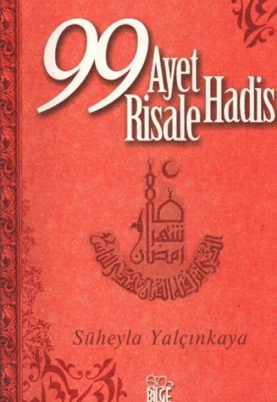 99 Ayet - 99 Hadis - 99 Risale