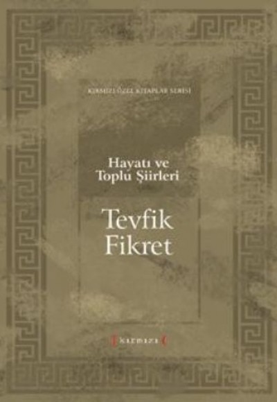 Hayatı ve Toplu Şiirleri Tevfik Fikret