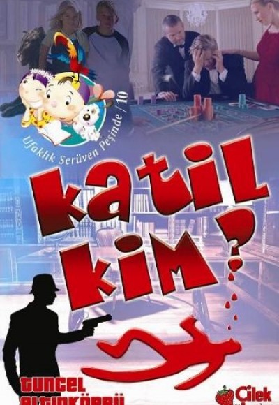 Katil Kim? / Ufaklık Serüven Peşinde 10