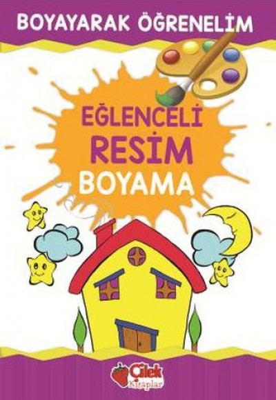 Boyayarak Öğrenelim - Eğlenceli Resim Boyama