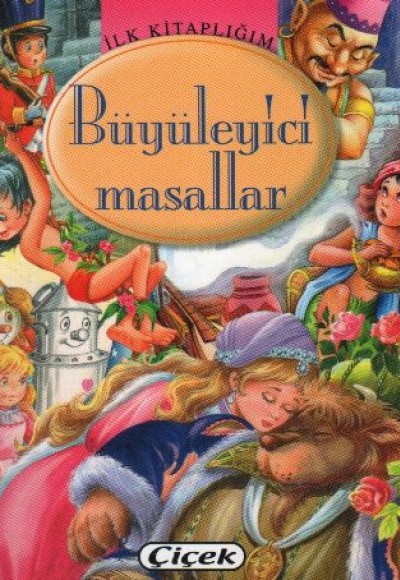 İlk Kitaplığım -  Büyüleyici Masallar