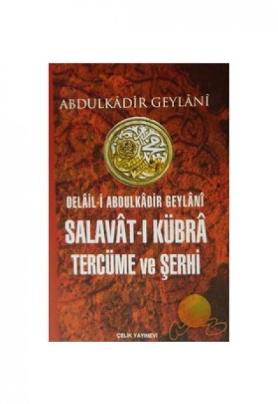 Delail-i Abdülkadir Geylani Salavat-ı Kübra Tercüme ve Şerhi (1.hm)