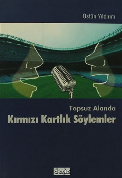 Topsuz Alanda Kırmızı Kartlık Söylemler