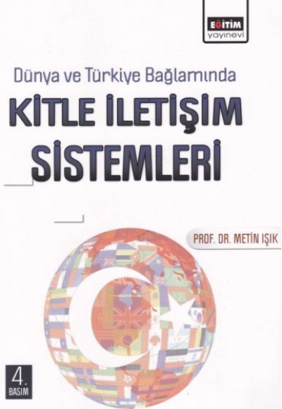 Dünya ve Türkiye Bağlamında Kitle İletişim Sistemleri