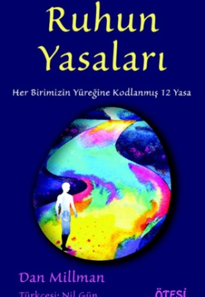 Ruhun Yasaları - Her Birimizin Yüreğine Kodlanmış 12 Yasa