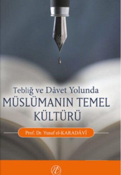 Tebliğ ve Davet Yolunda Müslümanın Temel Kültürü