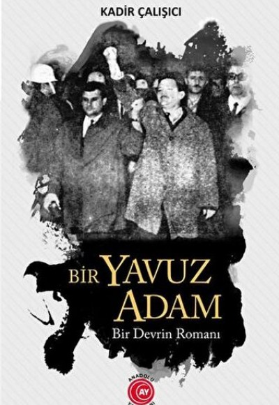 Bir Yavuz Adam Bir Devrin Romanı