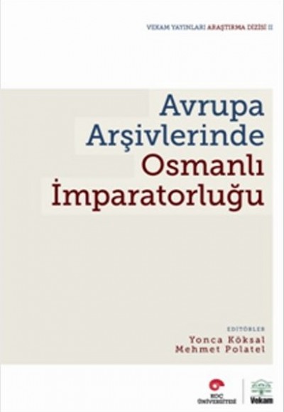 Avrupa Arşivlerinde Osmanlı İmparatorluğu