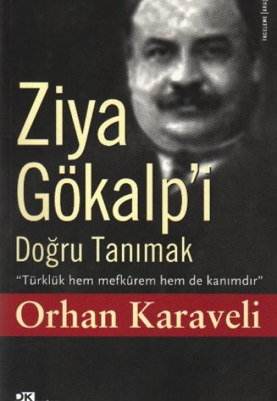 Ziya Gökalp'i Doğru Tanımak