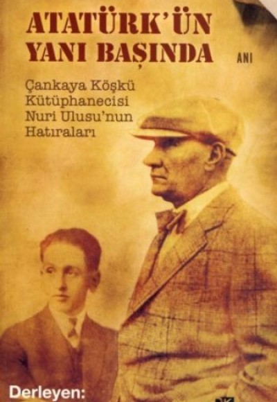 Atatürkün Yanı Başında