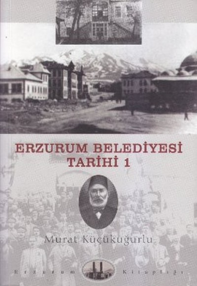 Erzurum Belediyesi Tarihi-1