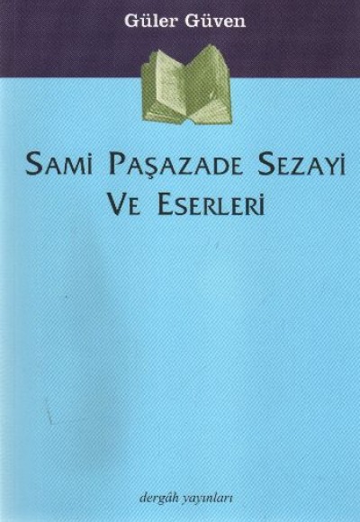 Sami Paşazade Sezayi ve Eserleri