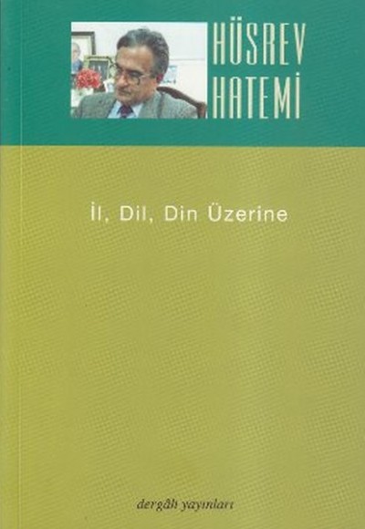 İl, Dil, Din Üzerine