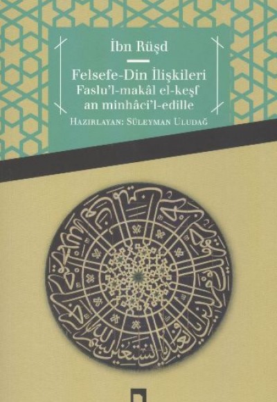 Felsefe - Din İlişkileri  Faslu'l-Makal el-Keşfan minhaci'l-edille