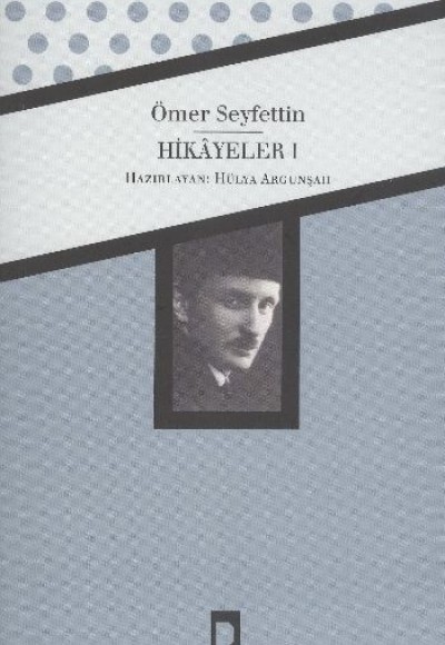 Hikayeler 1 / Ömer Seyfettin Bütün Eserleri 1