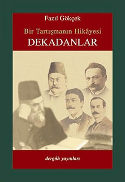 Bir Tartışmanın Hikayesi Dekadanlar