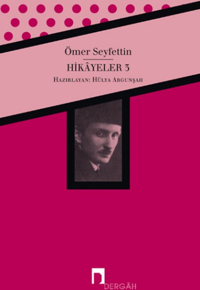 Hikayeler 3 / Ömer Seyfettin Bütün Eserleri 3