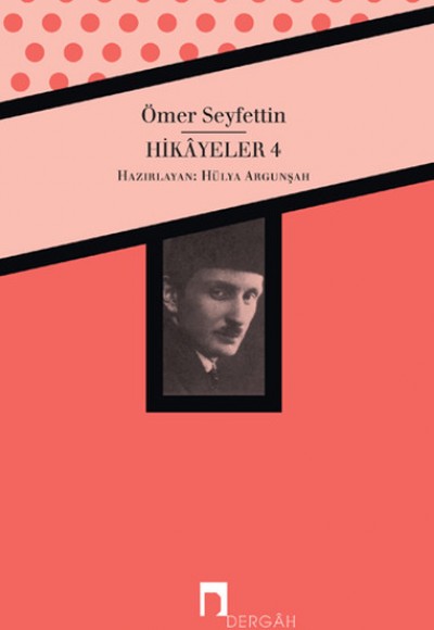 Hikayeler 4 / Ömer Seyfettin Bütün Eserleri 4