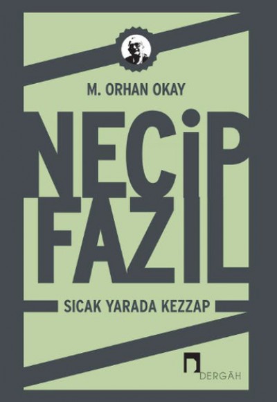 Necip Fazıl: Sıcak Yarada Kezzap