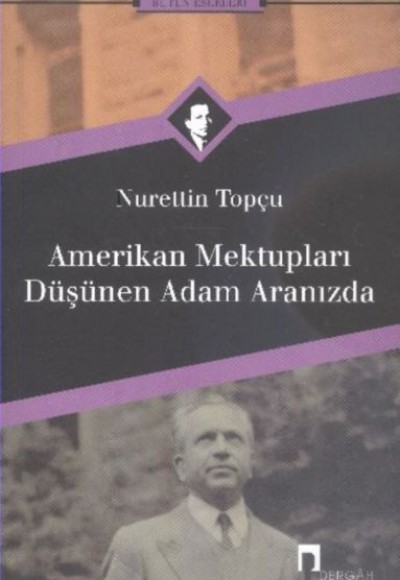 Amerikan Mektupları / Düşünen Adam Aranızda