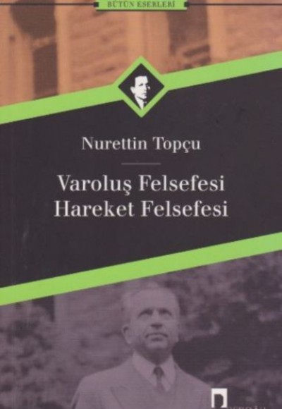 Varoluş Felsefesi /Hareket Felsefesi