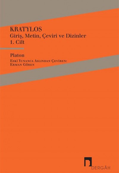 Kratylos 1. Cilt - Giriş, Metin, Çeviri ve Dizinler