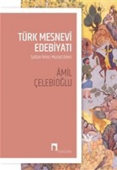 Türk Mesnevi Edebiyatı - Sultan İkinci Murad Devri