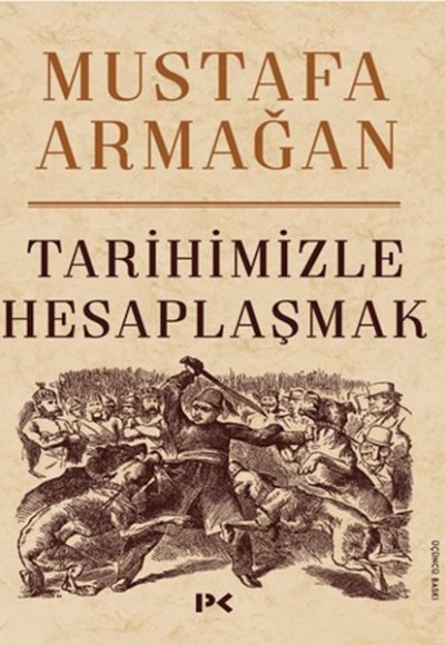 Tarihimizle Hesaplaşmak