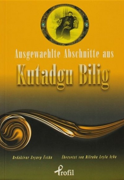 Ausgewaehtle Abschnitte Aus Kutadgu Bilig