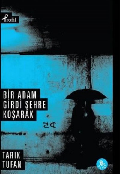 Bir Adam Girdi Şehre Koşarak