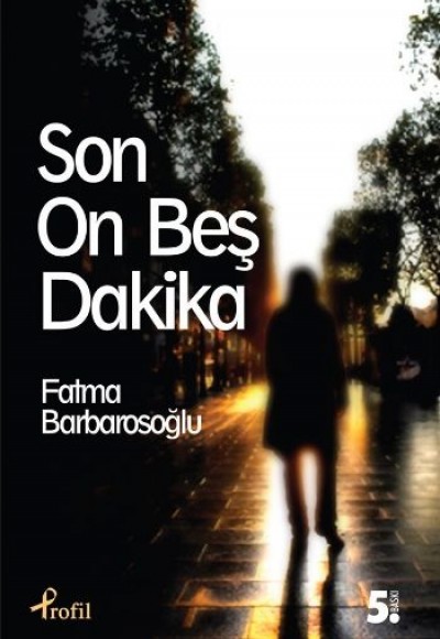 Son On Beş Dakika