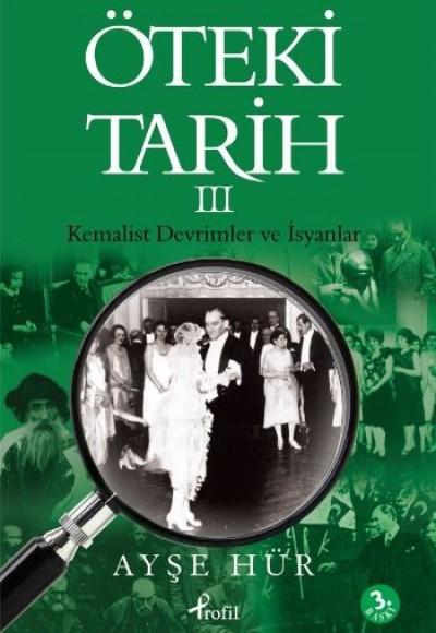 Öteki Tarih -3  Kemalist Devrimler ve İsyanlar