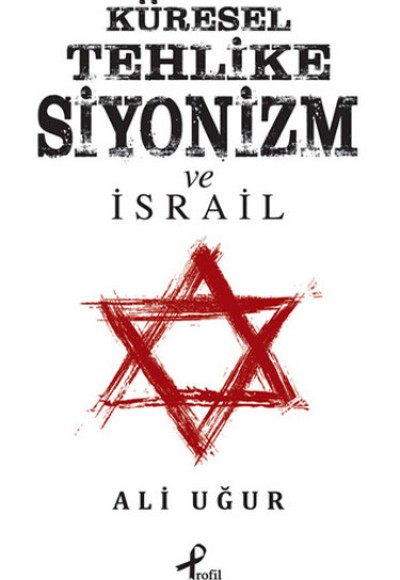 Küresel Tehlike Siyonizm ve İsrail