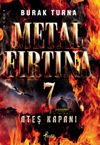 Metal Fırtına 7 / Ateş Kapanı