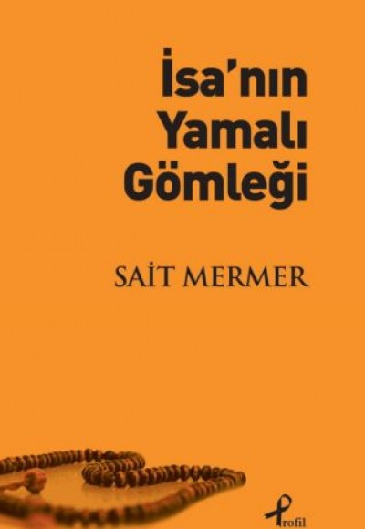 İsa’nın Yamalı Gömleği