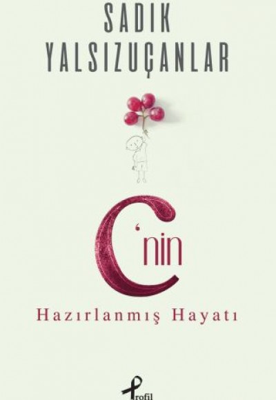 C’nin Hazırlanmış Hayatı