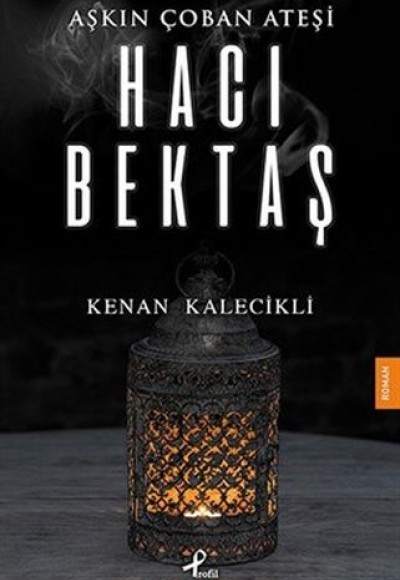 Aşkın Çoban Ateşi - Hacı Bektaş