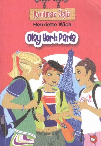 Ayrılmaz Üçlü 5 - Olay Yeri : Paris