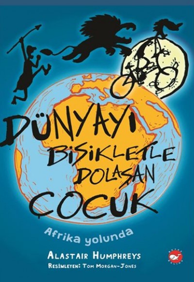 Dünyayı Bisikletle Dolaşan Çocuk 1 - Afrika Yolunda