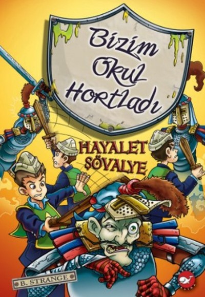 Bizim Okul Hortladı 8 - Hayalet Şövalye