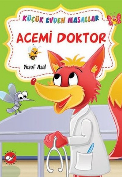 Acemi Doktor - Ağaç Kurdu / Küçük Evden Masallar