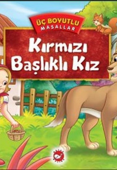 Üç Boyutlu Masallar - Kırmızı Başlıklı Kız